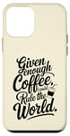 Coque pour iPhone 12 mini Du café en quantité suffisante, je pourrais régner sur le monde des femmes