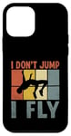 Coque pour iPhone 12 mini I Don't Jump I Fly Track And Field High Jumper Athlète