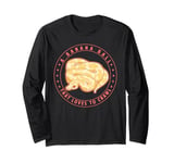 A Banana Ball That Loves To Crawl - Ball Python Snake Long Sleeve T-Shirt