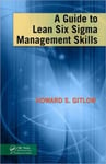 A Guide to Lean Six Sigma Management Skills