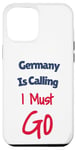 Coque pour iPhone 13 Pro Max Funny Germany Is Calling I Must Go Hommes Femmes Vacances Voyage