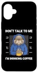 Coque pour iPhone 16 Plus Chat vintage Don't Talk To Me I'm Drinking Coffee Style rétro