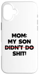 Coque pour iPhone 16 Plus Drôle de maman disant : « My Son Did not Do It »