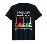 The Little Voices In My Head Get More Guitars Funny Guitar T-Shirt