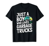 Just A Boy Who Loves Garbage Trucks - Enthusiast T-Shirt