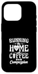 iPhone 16 Pro Running The Home With Coffee And Compassion Case