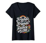 Womens Friends Dont Let Friends Line Dance Alone Quote Line Dancing V-Neck T-Shirt