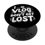 I Vlog So I Don't Get Lost Travel Sarcasm Humour PopSockets PopGrip Adhésif