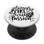 Always Bake With Passion PopSockets PopGrip Interchangeable