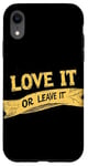 iPhone XR Cool Love it or Leave it Emblem Case