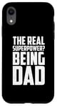 iPhone XR The Real Superpower? Being Dad, Cool Daddy Life Case