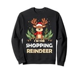 I'm The SHOPPING Reindeer Christmas Matching Sweatshirt