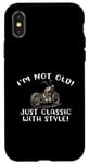 Coque pour iPhone X/XS I'm Not Old Classic W Style Chopper Moto Cadeau Graphique