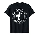 Northern Soul Girl Dancer, Keep The Faith T-Shirt