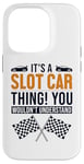 iPhone 14 Pro It's a Slot Car Thing Minicar Slot Car RC Car Slotcar Case