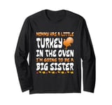 I'm A Big Sis Thanksgiving Pregnancy Announcement Matching Long Sleeve T-Shirt