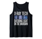 X Ray Tech shedding light on the unknown Radiology Tank Top