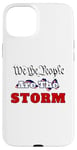 iPhone 15 Plus July 4th We The People Are The Storm Independence Day USA Case