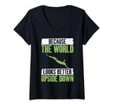 Womens Because the World looks better upside down Bungee Jumping V-Neck T-Shirt