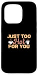 Coque pour iPhone 15 Pro Just Too Hot For You Expert en brassage de café amusant pour barista