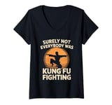 Womens Surely Not Everybody Was Kung Fu Fighting Sarcastic V-Neck T-Shirt