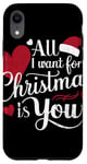 iPhone XR All I Want For Christmas Is You Case