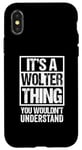 iPhone X/XS It's A Wolter Thing You Wouldn't Understand First Name Case