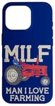 iPhone 16 Pro MILF Man I Love Farming Farm-Life Quote Tractor Crop Driver Case