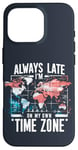 Coque pour iPhone 16 Pro Always Late I'm My Own Time Zone Jeu de mots drôle Sarcasme Carte du monde