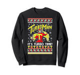 TurboMan It's Turbo Time Ugly Sweatshirt