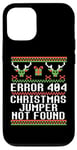 iPhone 12/12 Pro ERROR 404 CHRISTMAS JUMPER NOT FOUND Funny Ugly Sweater Meme Case