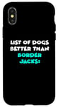 iPhone X/XS Border Jack List Of Dogs Better Than Border Jacks Case