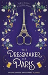 The Dressmaker of Paris  &#039;A story of loss and escape, redemption and forgiveness. Fans of Lucinda Riley will adore it&#039; (Sunday Express)