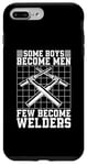 iPhone 7 Plus/8 Plus Some Boys Become Men Few Become Welders Welding Dads Welder Case