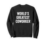 World’s Greatest Coworker Office Employee Work Colleague Sweatshirt