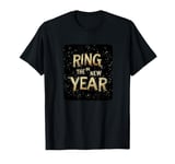 A Festive Way to Ring in the New Year for Adults and Kids T-Shirt