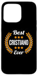 Coque pour iPhone 15 Pro Max Best Cristiano Ever Dicton amusant Prénom Cristiano