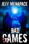 Bad Games: 1 (Bad Games Series)