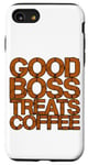 Coque pour iPhone SE (2020) / 7 / 8 Good Boss Treats Coffee -.