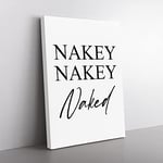 Nakey Naked Typography Quote Canvas Wall Art Print Ready to Hang, Framed Picture for Living Room Bedroom Home Office Décor, 60x40 cm (24x16 Inch)