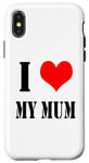 iPhone X/XS I love my mother I Love my Mum Case