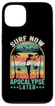 iPhone 13 Surf Now Apocalypse Later Case