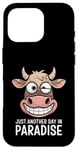 Coque pour iPhone 16 Pro Just Another Day In Paradise Cow Humour Sarcasme Femmes Hommes