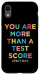 iPhone XR You Are More Than A Test Score Teacher Testing Day Teachers Case