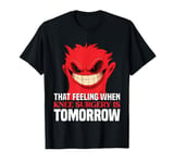 That Feeling When Knee Surgery Is Tomorrow Meme Funny Women T-Shirt