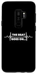 Galaxy S9+ Saying The Beat Goes On Heart Recovery Surgery Women Men Pun Case