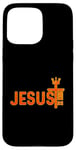 iPhone 15 Pro Max Jesus is my King - Bible True Story - Jesus Happy Case