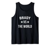 BRADY Vs The World Family Reunion Last Name Team Custom Tank Top