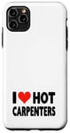 Coque pour iPhone 11 Pro Max I Love Hot Carpenters – Cœur – Travail du bois