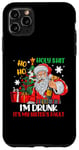 Coque pour iPhone 11 Pro Max Ho-Ho Holy Sh t I'm Drunk C'est la faute de ma sœur Noël